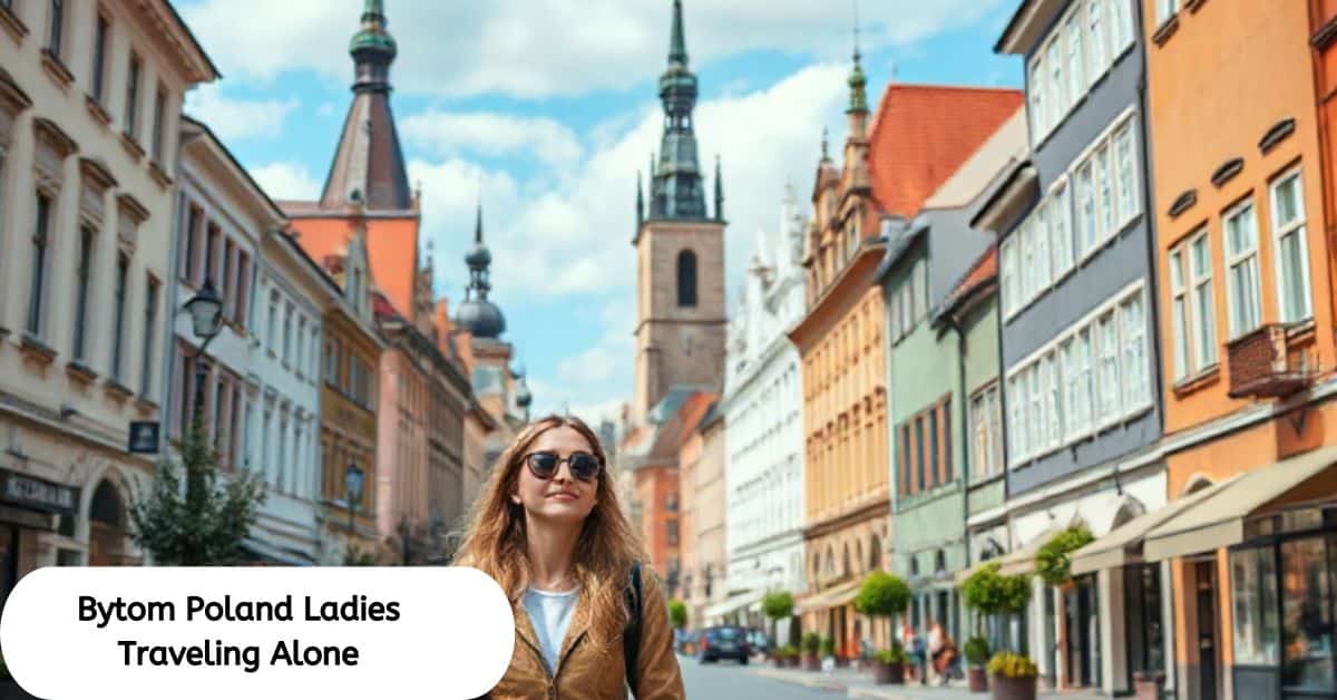 Bytom Poland Ladies Traveling Alone